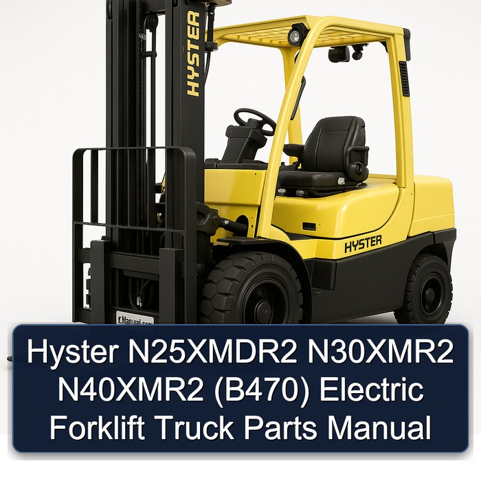 Manual de Partes de Carretilla Elevadora Eléctrica Hyster N25XMDR2, N30XMR2, N40XMR2 (B470)
