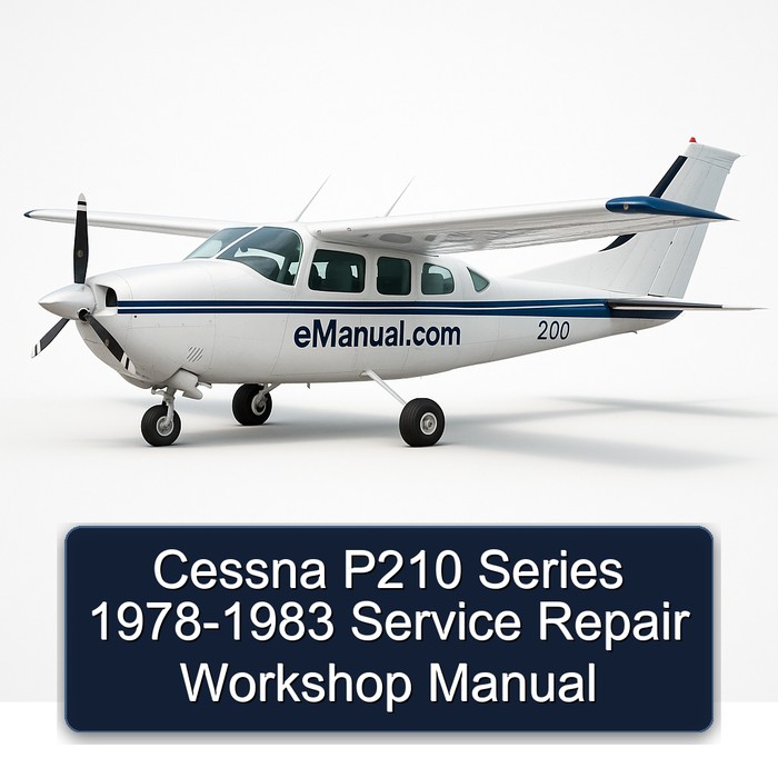 Cessna P210 Series 1978-1983 Service Repair Workshop Manual