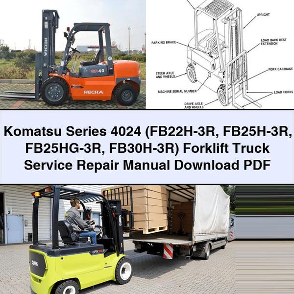 Komatsu Series 4024 (FB22H-3R FB25H-3R FB25HG-3R FB30H-3R) Forklift Truck Workshop Service Repair Manual PDF Download
