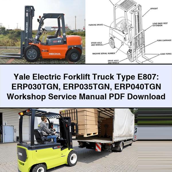 Yale Electric Forklift Truck Type E807: ERP030TGN ERP035TGN ERP040TGN Workshop Service Repair Manual PDF Download