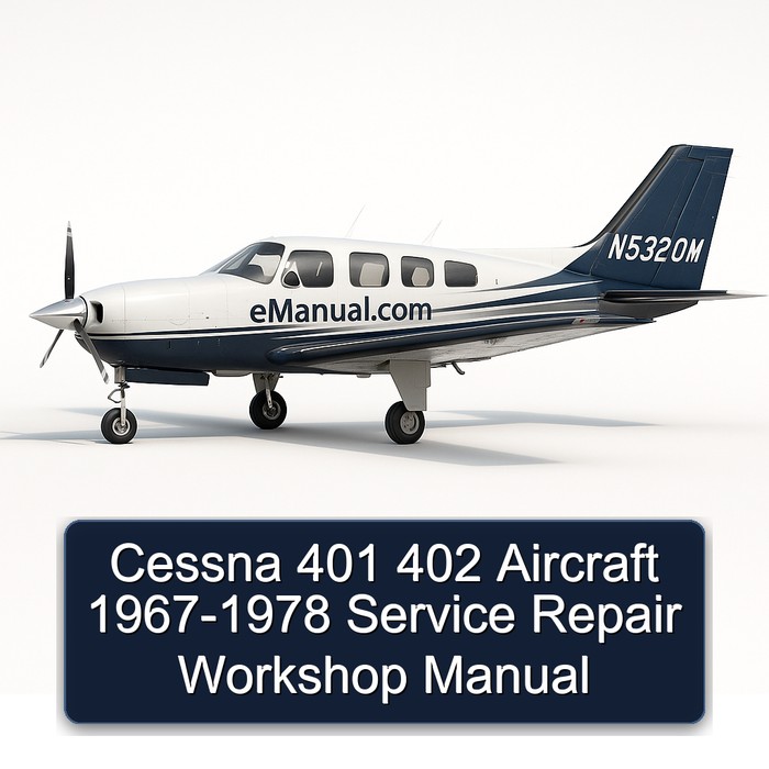Cessna 401 402 Aircraft 1967-1978 Service Repair Workshop Manual