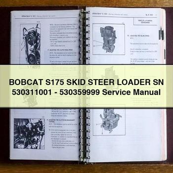BOBCAT S175 SKID Steer Loader SN 530311001-530359999 Service Repair Manual 