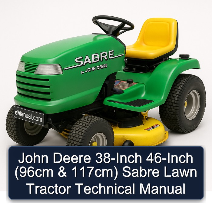 John Deere 38-Inch 46-Inch (96cm & 117cm) Sabre Lawn Tractor Technical Manual