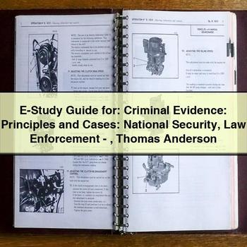 E-Study Guide For: Criminal Evidence: Principles and Cases: National Security Law Enforcement-Thomas Anderson PDF Download