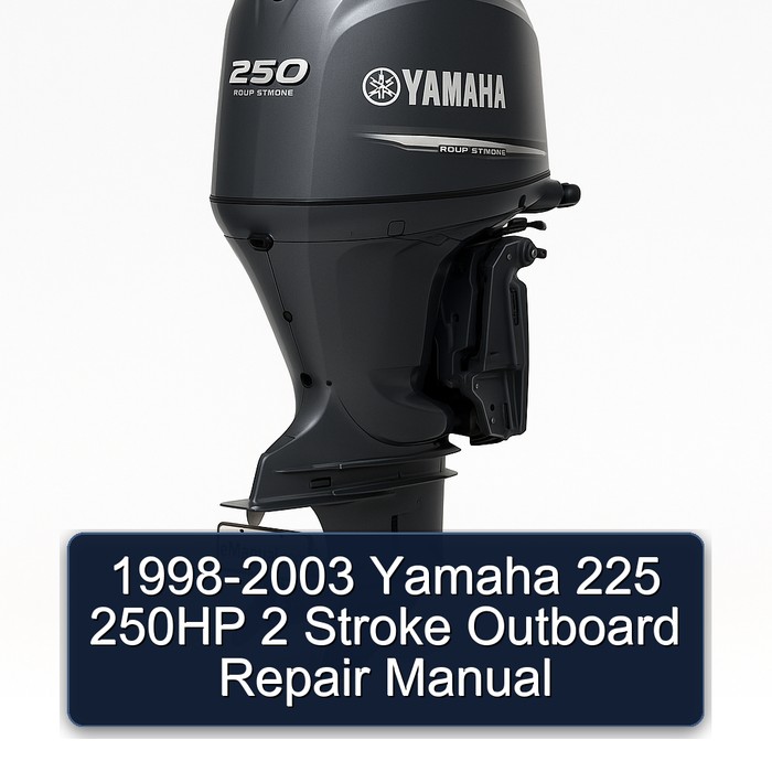 1998-2003 Yamaha 225 250HP 2 Stroke Outboard Repair Manual