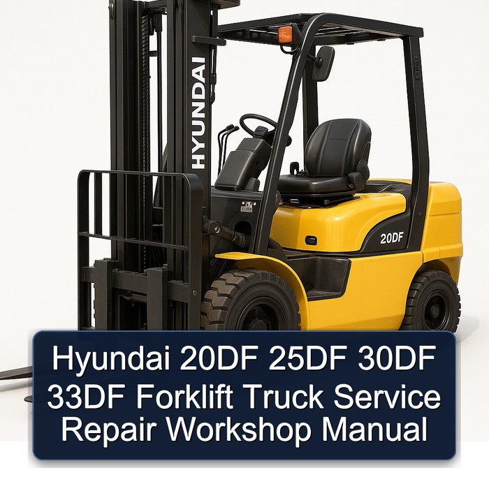 Manual de Servicio y Reparación para Carretillas Elevadoras Hyundai 20DF, 25DF, 30DF, 33DF