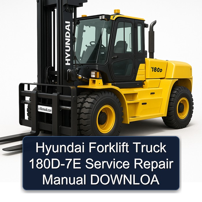 Hyundai Forklift Truck 180D-7E Service Repair Manual DOWNLOA