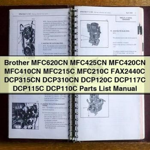 Brother MFC620CN MFC425CN MFC420CN MFC410CN MFC215C MFC210C FAX2440C DCP315CN DCP310CN DCP120C DCP117C DCP115C DCP110C Parts List Manual