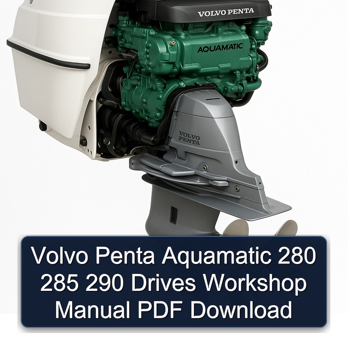 Volvo Penta Aquamatic 280 285 290 Drives Workshop Manual PDF Download