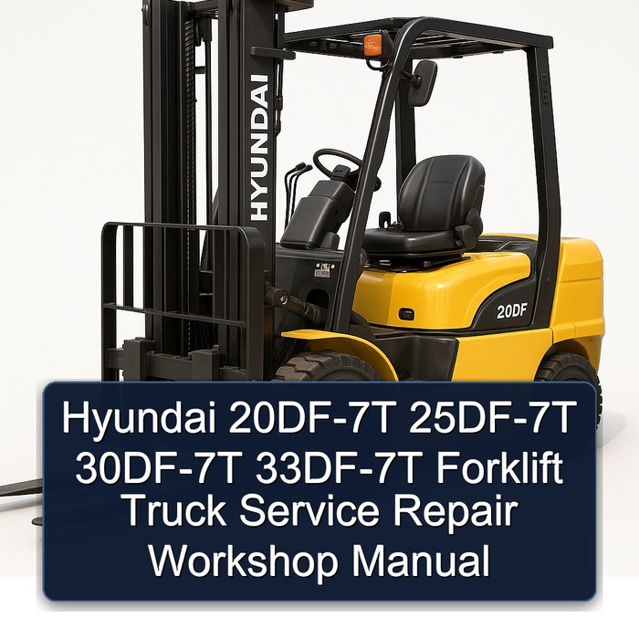 Manual de Servicio y Reparación de Montacargas Hyundai 20DF-7T, 25DF-7T, 30DF-7T, 33DF-7T