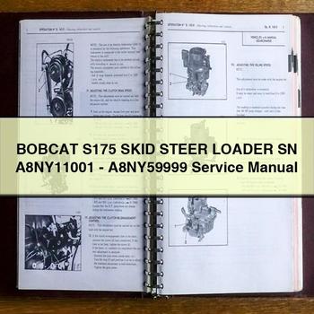 BOBCAT S175 SKID Steer Loader SN A8NY11001-A8NY59999 Service Repair Manual 