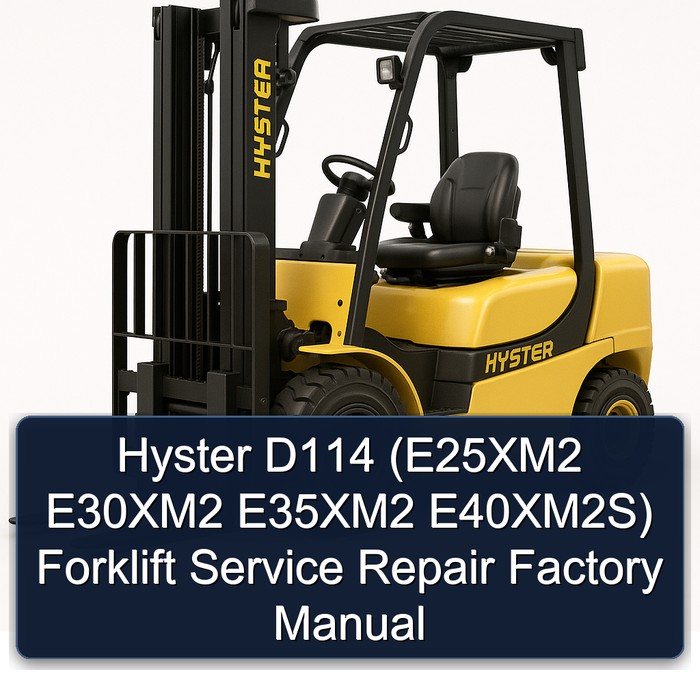Manual de Servicio y Reparación para Carretilla Elevadora Hyster D114 (E25XM2, E30XM2, E35XM2, E40XM2S)