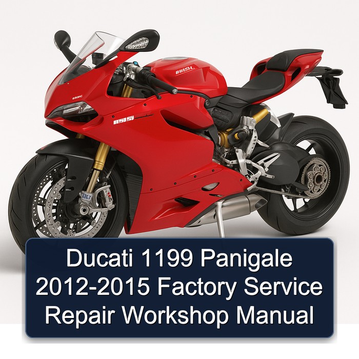Ducati 1199 Panigale 2012-2015 Factory Service Repair Workshop Manual