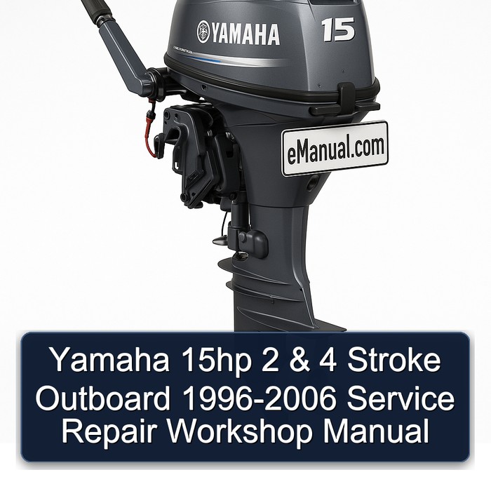 Yamaha 15hp 2 & 4 Stroke Outboard 1996-2006 Service Repair Workshop Manual 
