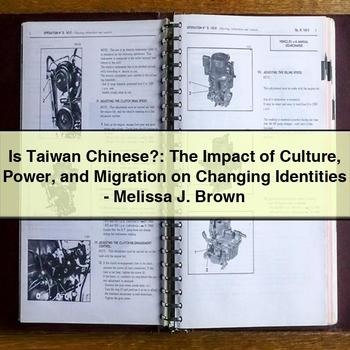 Is Taiwan Chinese?: the Impact of Culture Power and Migration on Changing Identities-Melissa J. Brown PDF Download