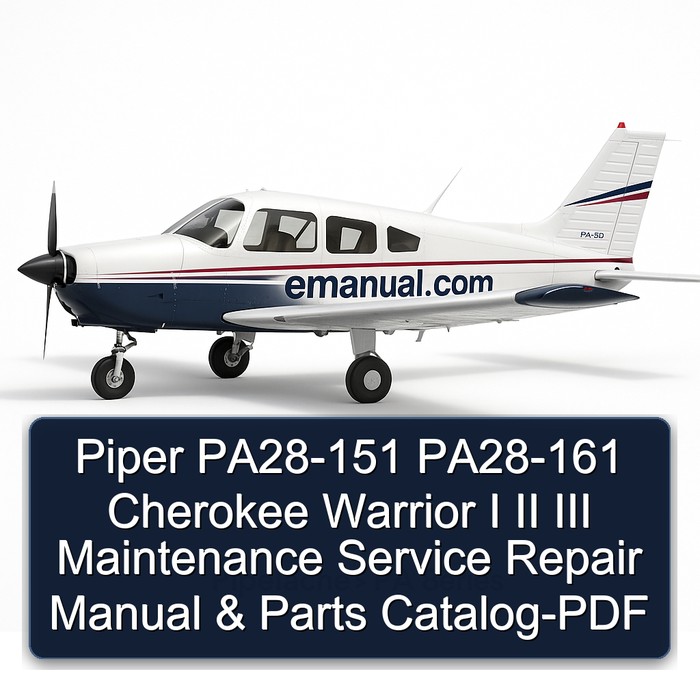 Piper PA28-151 PA28-161 Cherokee Warrior I II III Maintenance Service Repair Manual & Parts Catalog-PDF