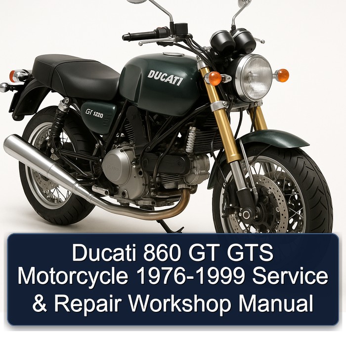 Ducati 860 GT GTS Motorcycle 1976-1999 Service & Repair Workshop Manual