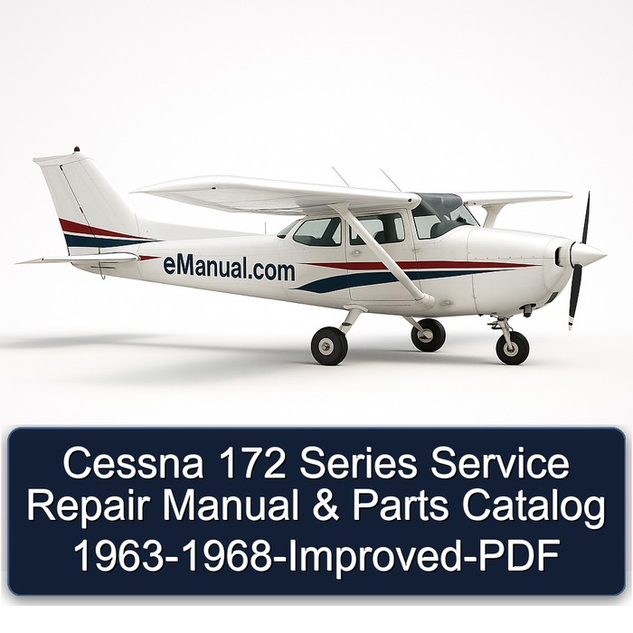 Cessna 172 Series Service Repair Manual & Parts Catalog 1963-1968-Improved-PDF