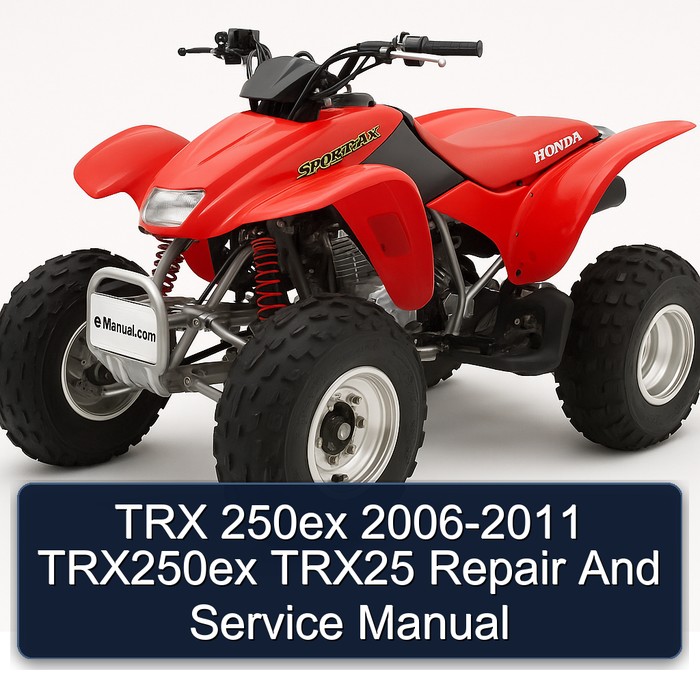 TRX 250ex 2006-2011 TRX250ex TRX25 Repair And Service Manual