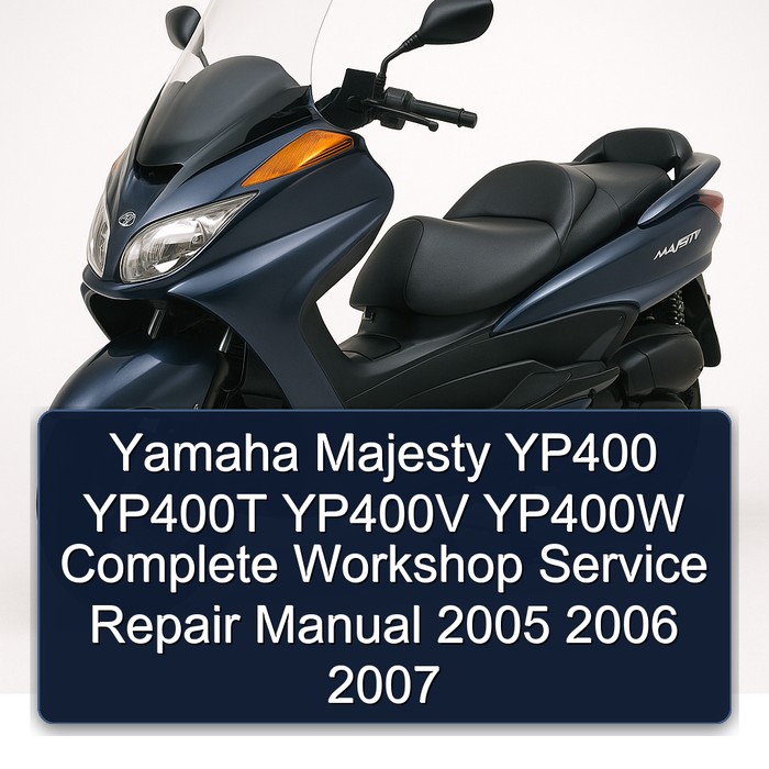 Yamaha Majesty YP400 YP400T YP400V YP400W Complete Workshop Service Repair Manual 2005 2006 2007