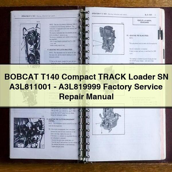 BOBCAT T140 Compact TRACK Loader SN A3L811001-A3L819999 Factory Service Repair Manual