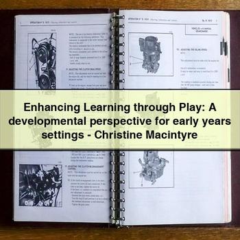 Enhancing Learning Through Play: a Developmental Perspective for Early Years Settings-Christine Macintyre PDF Download
