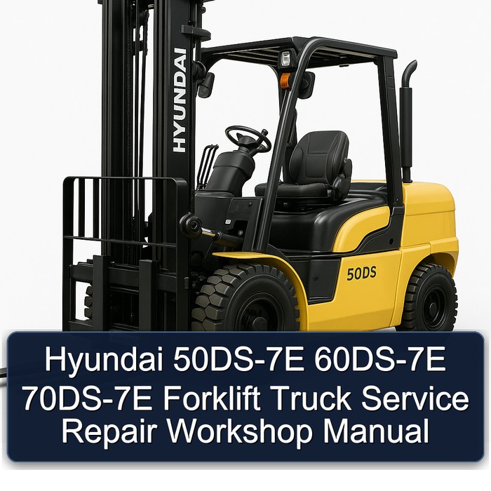 Manual de Servicio y Reparación de Montacargas Hyundai 50DS-7E, 60DS-7E, 70DS-7E
