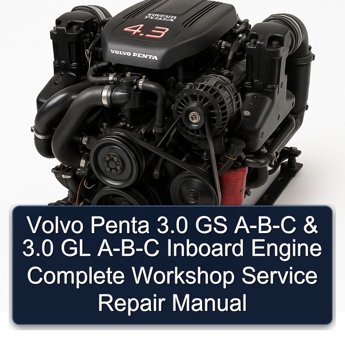Volvo Penta 3.0 GS A-B-C & 3.0 GL A-B-C Inboard Engine Complete Workshop Service Repair Manual