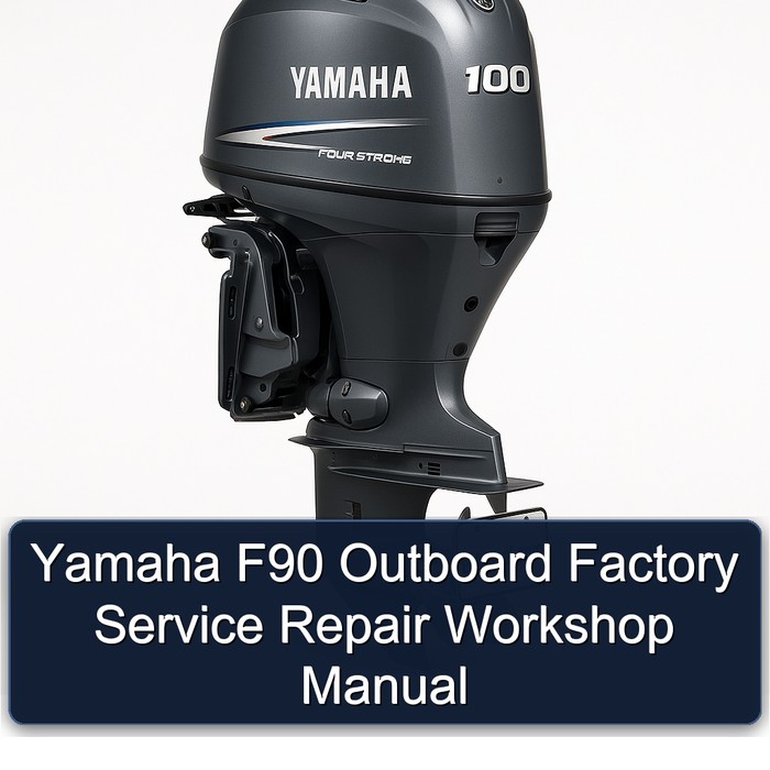 Yamaha F90 Outboard Factory Service Repair Workshop Manual 