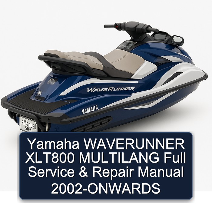 Yamaha WAVERUNNER XLT800 MULTILANG Full Service & Repair Manual 2002-ONWARDS 