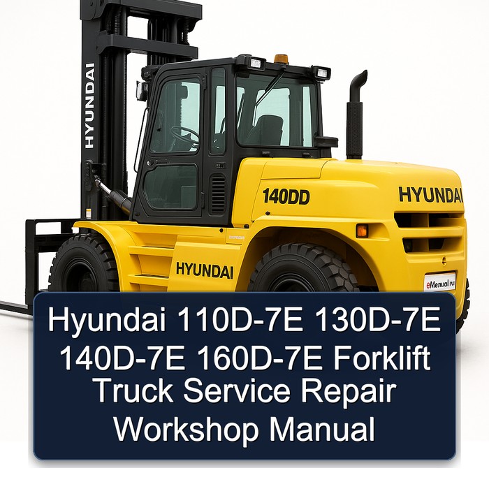 Manual de Servicio y Reparación para Carretillas Elevadoras Hyundai 110D-7E, 130D-7E, 140D-7E, 160D-7E
