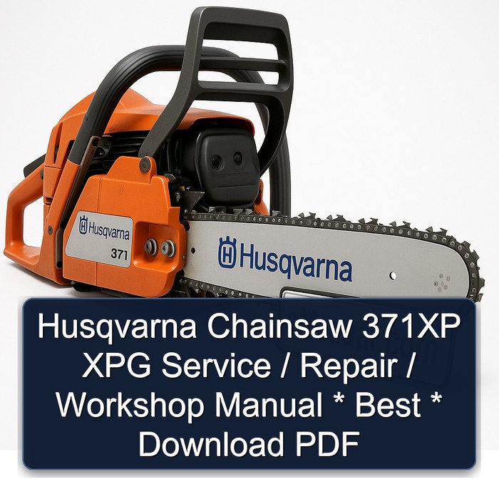 Husqvarna Chainsaw 371XP XPG Service / Repair / Workshop Manual * Best * Download PDF