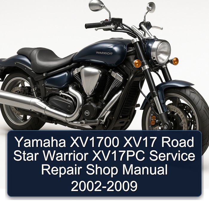 Yamaha XV1700 XV17 Road Star Warrior XV17PC Service Repair Shop Manual 2002-2009