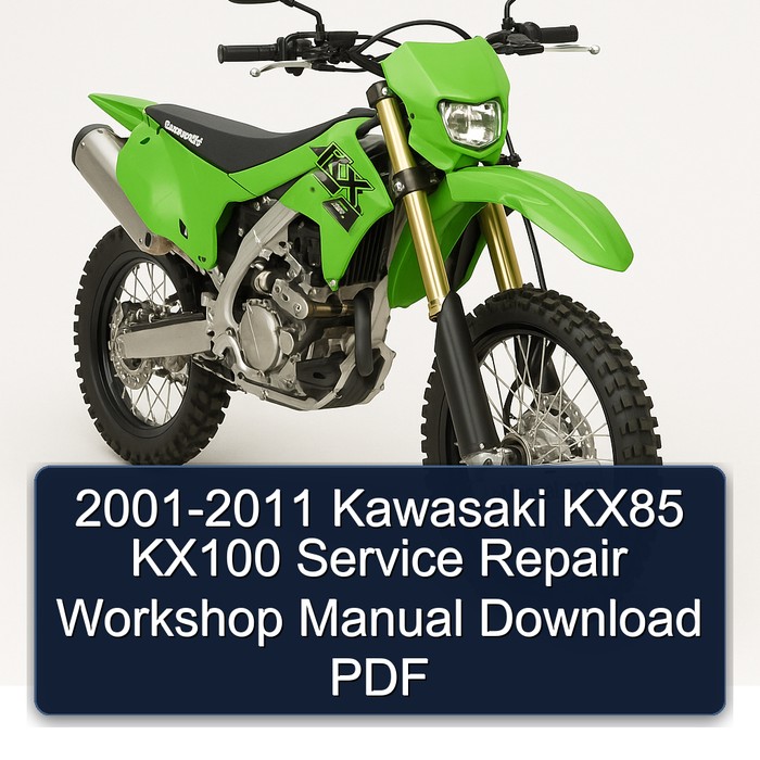 2001-2011 Kawasaki KX85 KX100 Service Repair Workshop Manual Download PDF