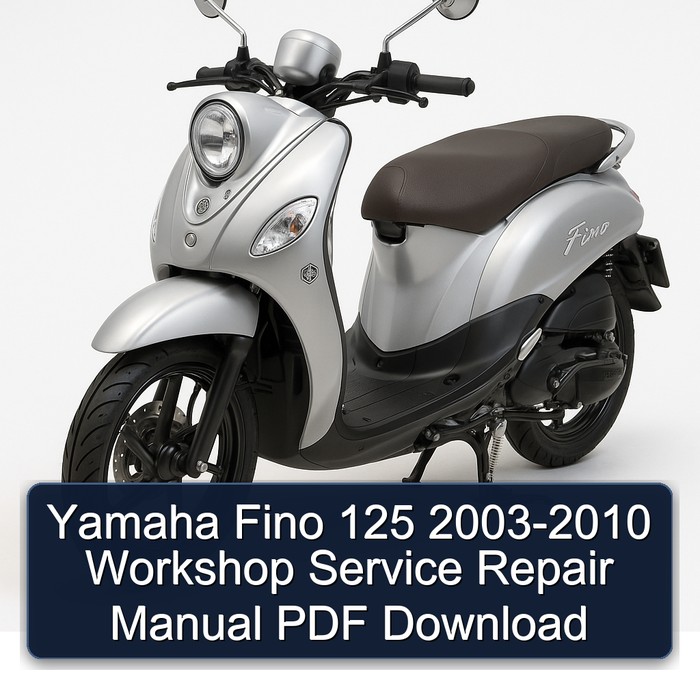 Yamaha Fino 125 2003-2010 Workshop Service Repair Manual PDF Download