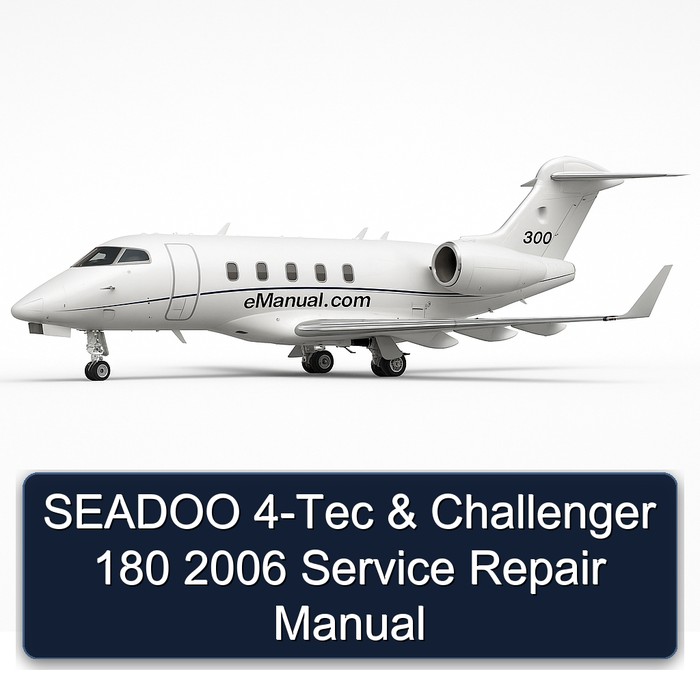 SEADOO 4-Tec & Challenger 180 2006 Service Repair Manual