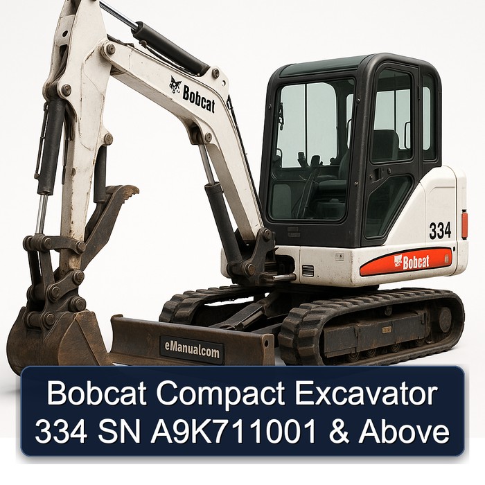 Bobcat Compact Excavator 334 SN A9K711001 & Above