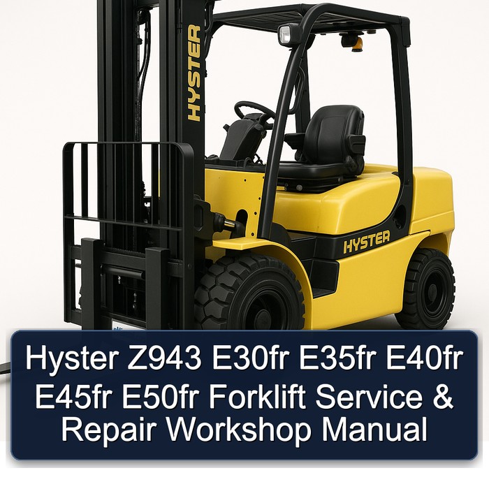 Hyster Z943 E30fr E35fr E40fr E45fr E50fr Forklift Service & Repair Workshop Manual
