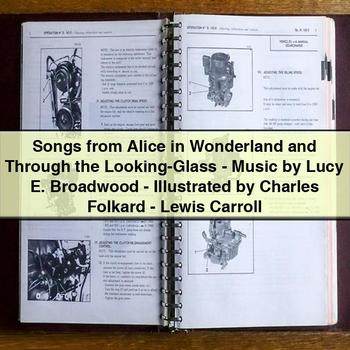 Songs from Alice in Wonderland and Through the Looking-Glass - Music by Lucy E. Broadwood, Illustrated by Charles Folkard - Lewis Carroll PDF Download