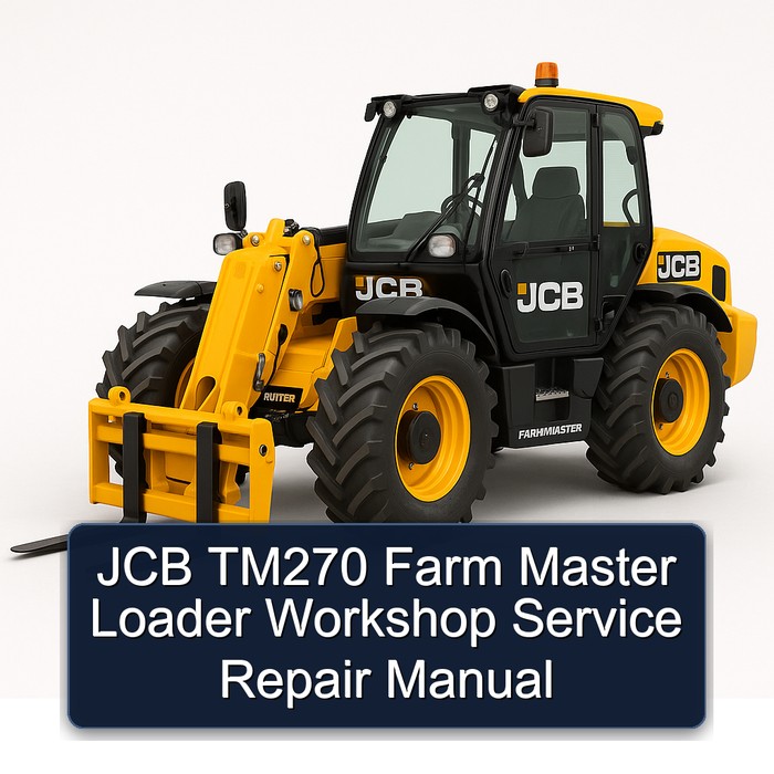 JCB TM270 Farm Master Loader Workshop Service Repair Manual