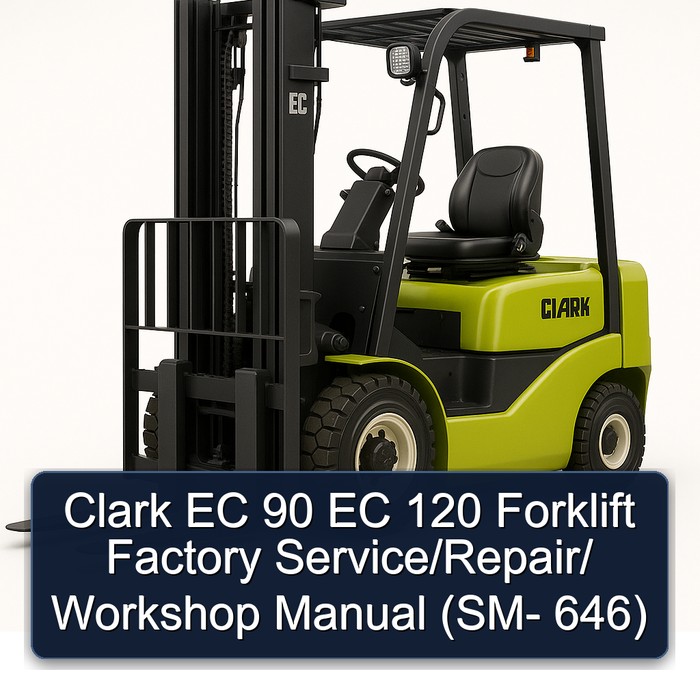 Manual de Servicio, Reparación y Taller para Montacargas Clark EC 90 EC 120 (SM-646)