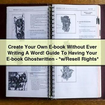Create Your Own E-Book Without Ever Writing a Word Guide to Having Your E-Book Ghostwritten- W/Resell Rights PDF Download