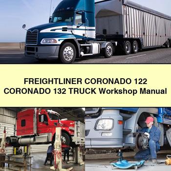 Freightliner Coronado 122 Coronado 132 Truck Workshop Service Repair Manual PDF Download