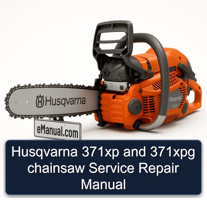 Husqvarna 371xp and 371xpg chainsaw Service Repair Manual