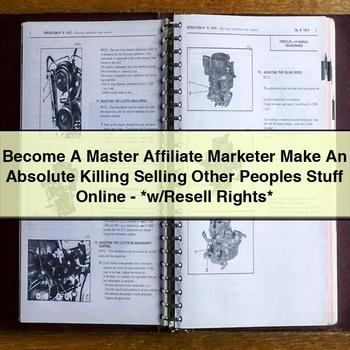 Become a Master Affiliate Marketer Make an Absolute Killing Selling Other Peoples Stuff Online- W/Resell Rights PDF Download