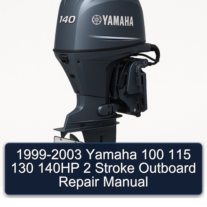 1999-2003 Yamaha 100 115 130 140HP 2 Stroke Outboard Repair Manual