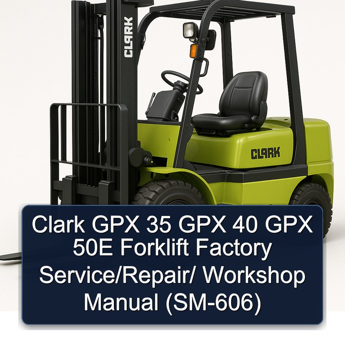 Manual de Servicio de Carretilla Elevadora Clark GPX 35, 40 y 50E (SM-606)