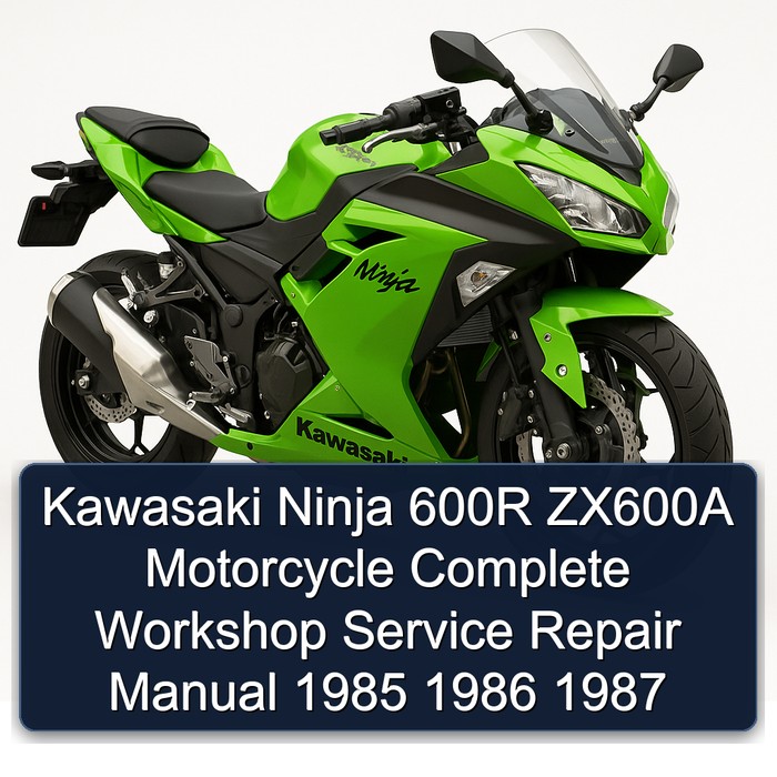 Kawasaki Ninja 600R ZX600A Motorcycle Complete Workshop Service Repair Manual 1985 1986 1987