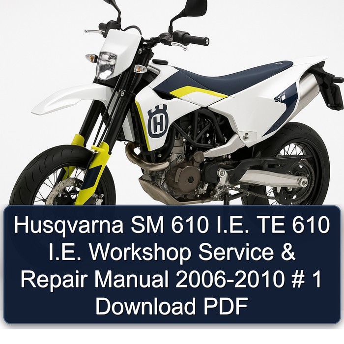 Husqvarna SM 610 I.E. TE 610 I.E. Workshop Service & Repair Manual 2006-2010 # 1 Download PDF