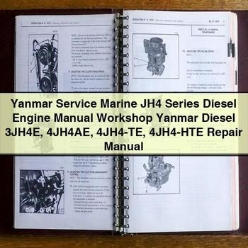 Yanmar Service Marine JH4 Series Diesel Engine Manual Workshop Yanmar Diesel 3JH4E 4JH4AE 4JH4-TE 4JH4-HTE Repair Manual 
